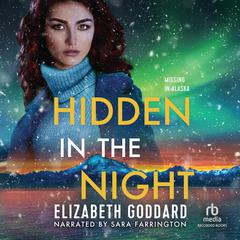 Hidden in the Night Audiobook, by Elizabeth Goddard
