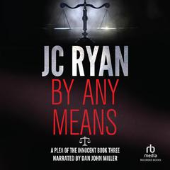 By Any Means Audiobook, by JC Ryan