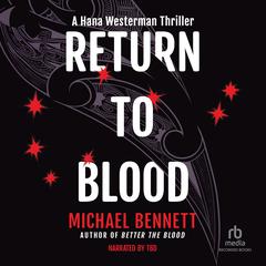 Return to Blood Audiobook, by Michael Bennett