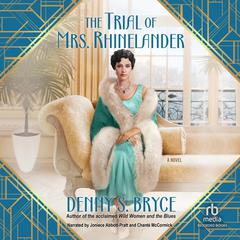 The Trial of Mrs. Rhinelander Audiobook, by Denny S. Bryce
