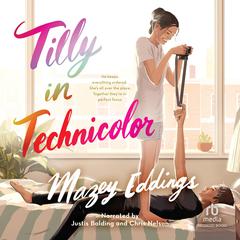 Tilly in Technicolor Audiobook, by Mazey Eddings