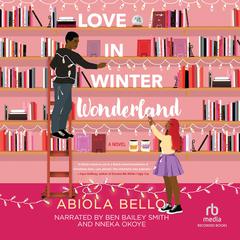Love in Winter Wonderland Audiobook, by Abiola Bello