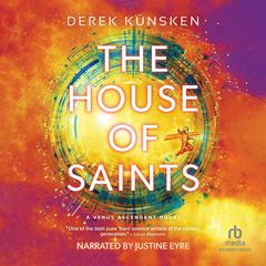 The House of Saints Audiobook, by Derek Künsken