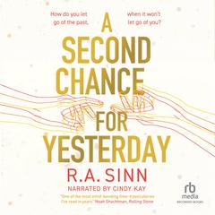 A Second Chance for Yesterday Audiobook, by Ra Sinn