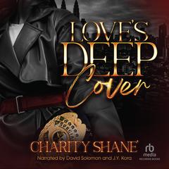 Love’s Deep Cover Audiobook, by Charity Shane