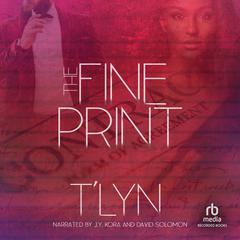 The Fine Print Audiobook, by T'Lyn 