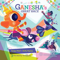 Ganeshas Great Race Audiobook, by Sanjay Patel