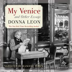 My Venice and Other Essays Audiobook, by Donna Leon