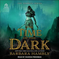 The Time of the Dark Audiobook, by Barbara Hambly