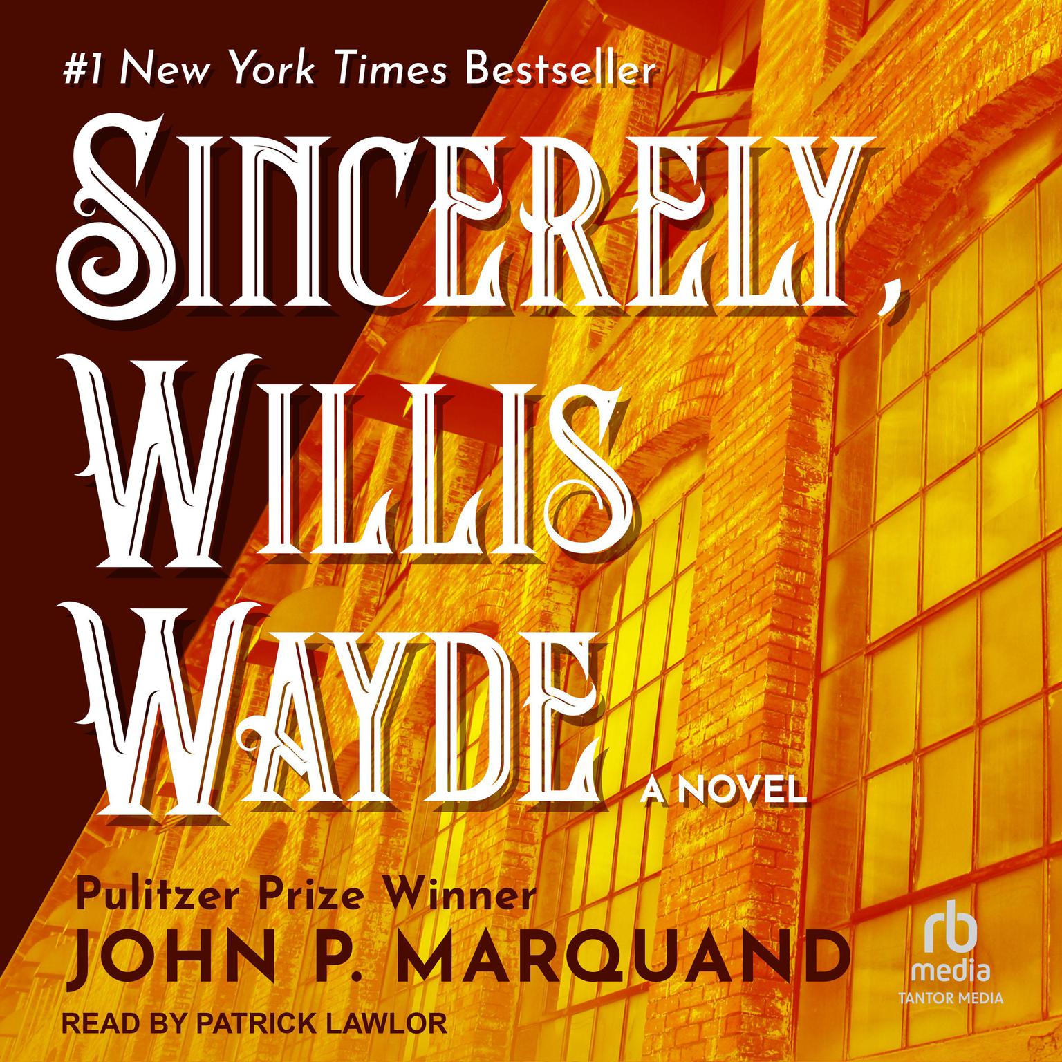 Sincerely, Willis Wayde Audiobook, by John P. Marquand