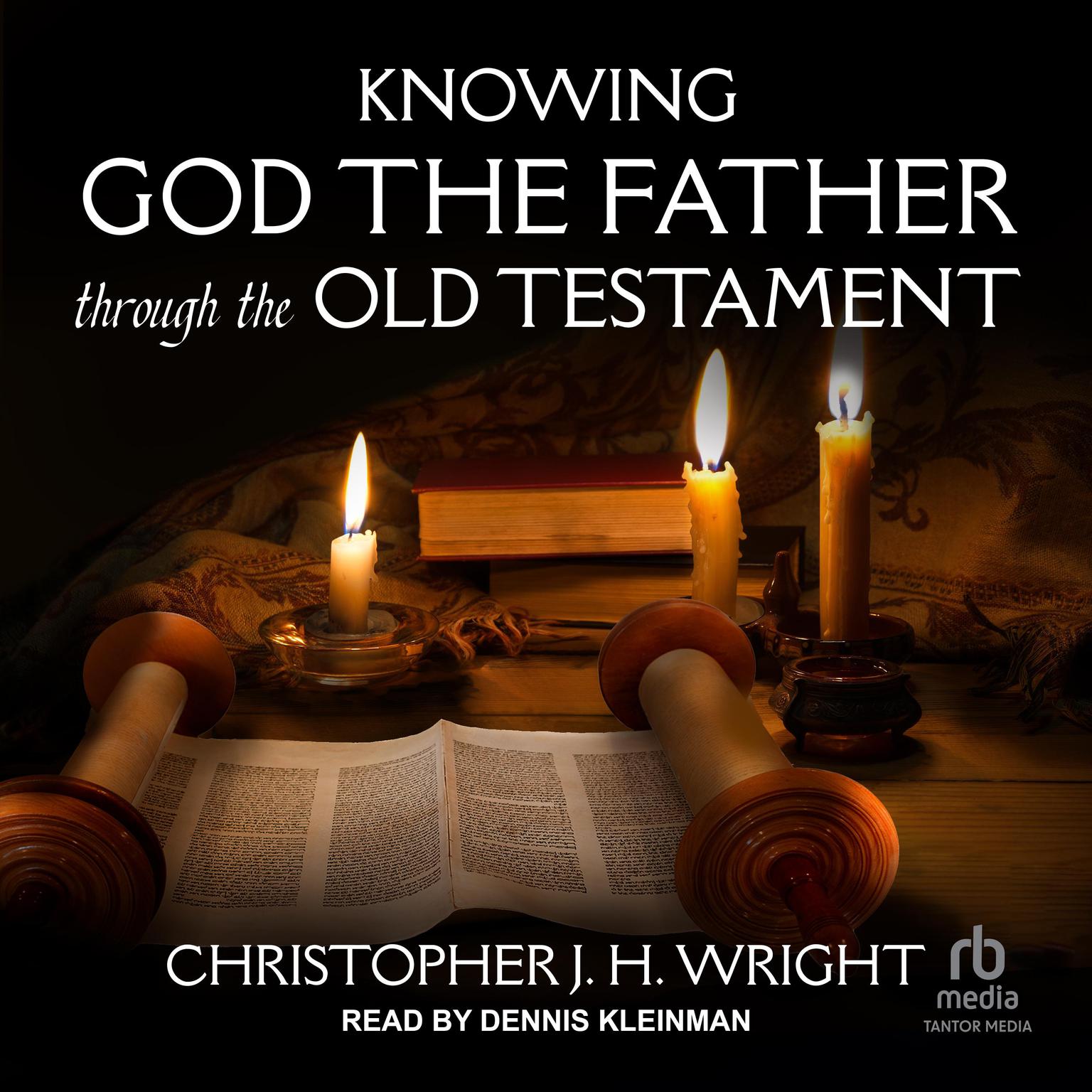 Knowing God the Father Through the Old Testament Audiobook, by Christopher J. H. Wright