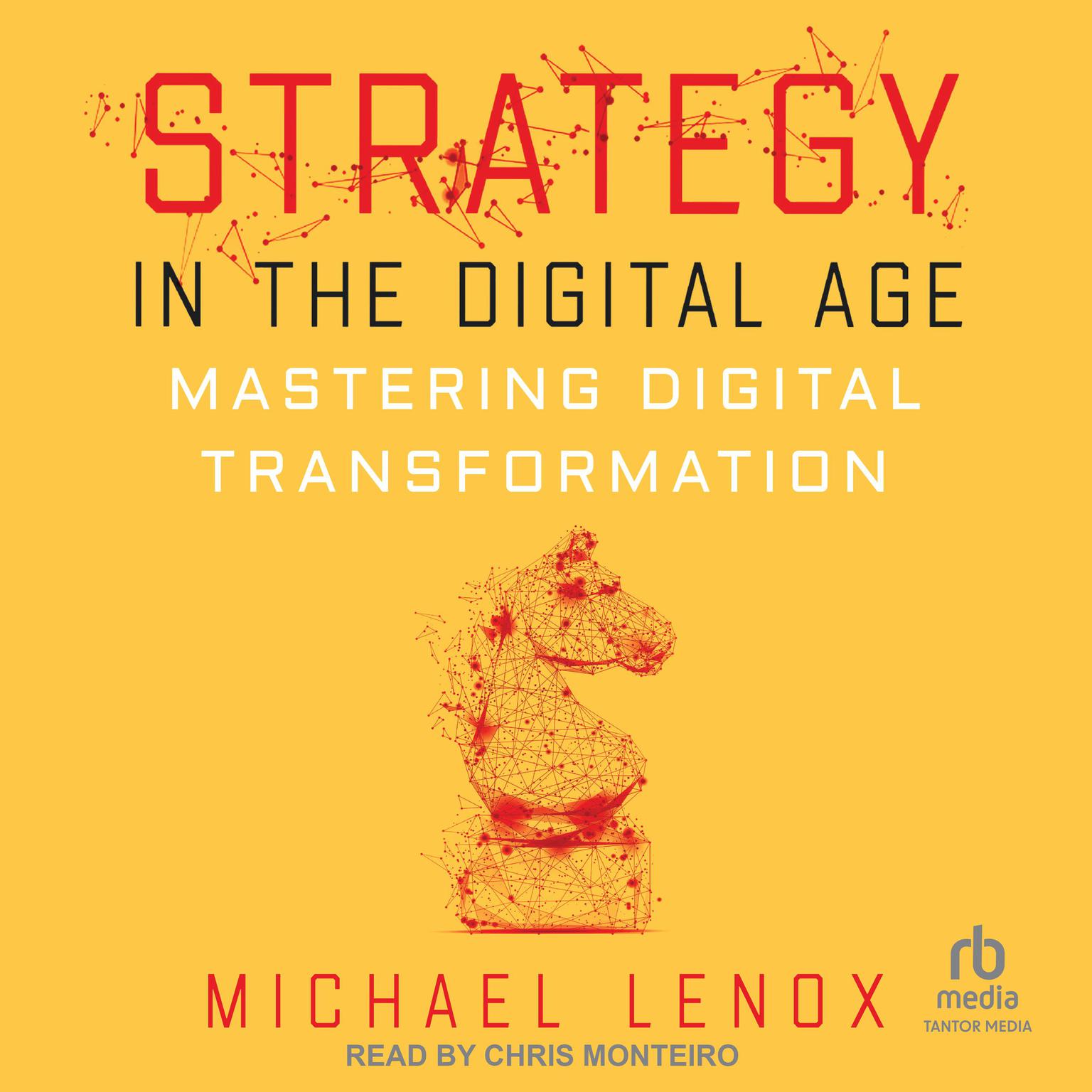 Strategy in the Digital Age: Mastering Digital Transformation Audiobook, by Michael Lenox