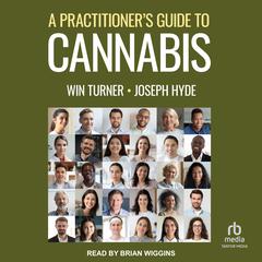 A Practitioner’s Guide to Cannabis Audiobook, by Joseph Hyde