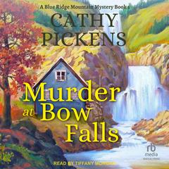 Murder at Bow Falls Audiobook, by Cathy Pickens