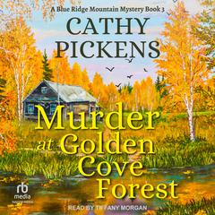 Murder at Golden Cove Forest Audiobook, by Cathy Pickens