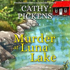 Murder at Luna Lake Audiobook, by Cathy Pickens