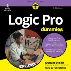 Logic Pro For Dummies, 3rd Edition Audiobook, by Graham English