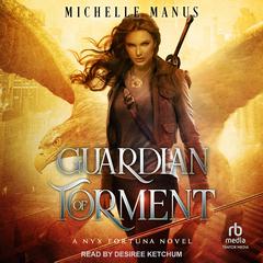 Guardian of Torment Audiobook, by Michelle Manus
