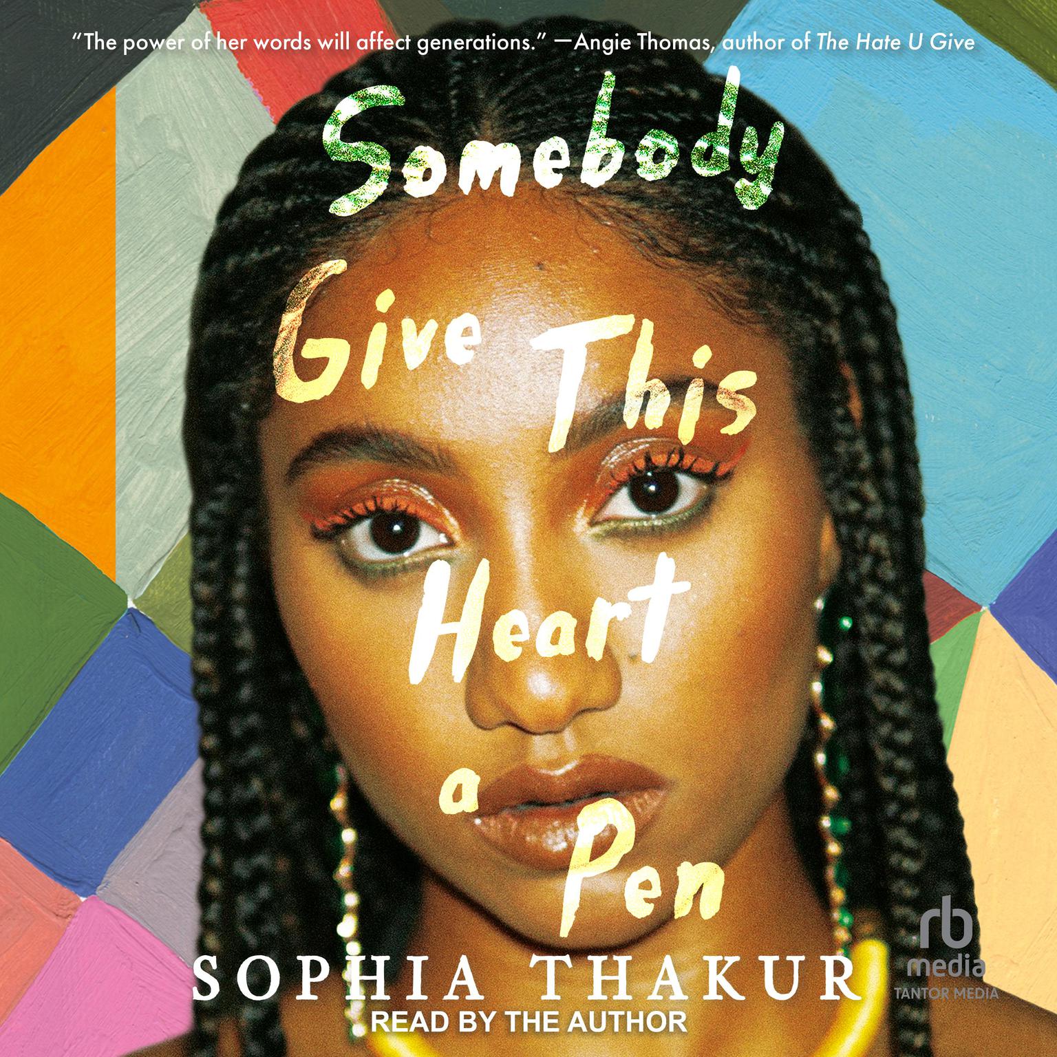 Somebody Give This Heart a Pen Audiobook, by Sophia Thakur
