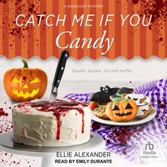 Catch Me If You Candy Audiobook, by Ellie Alexander
