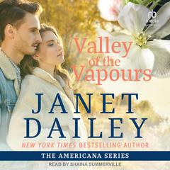 Valley of the Vapours Audiobook, by Janet Dailey