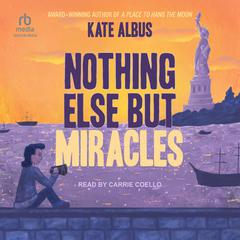 Nothing Else But Miracles Audiobook, by Kate Albus