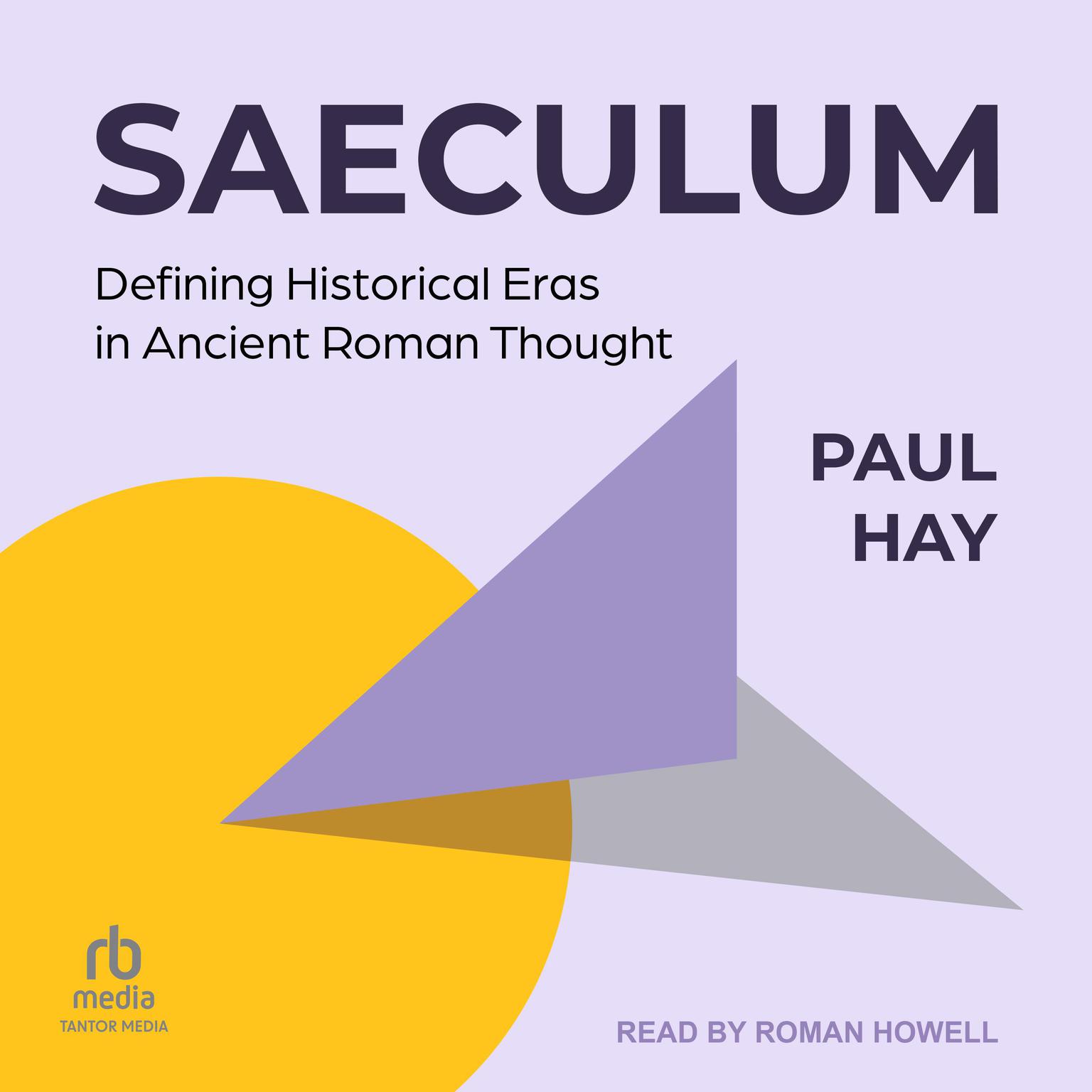 Saeculum: Defining Historical Eras in Ancient Roman Thought Audiobook, by Paul Hay