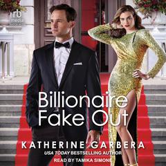 Billionaire Fake Out Audiobook, by Katherine Garbera