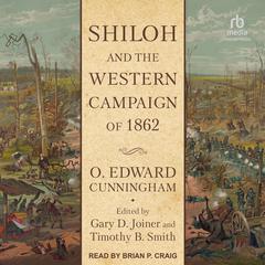 Shiloh and the Western Campaign of 1862 Audiobook, by 