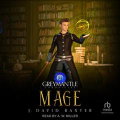 Mage Audiobook, by J. David Baxter