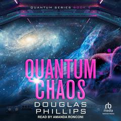 Quantum Chaos Audiobook, by Douglas Phillips