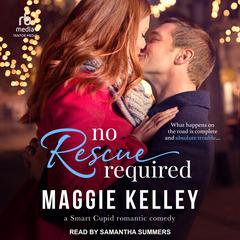 No Rescue Required Audiobook, by Maggie Kelley