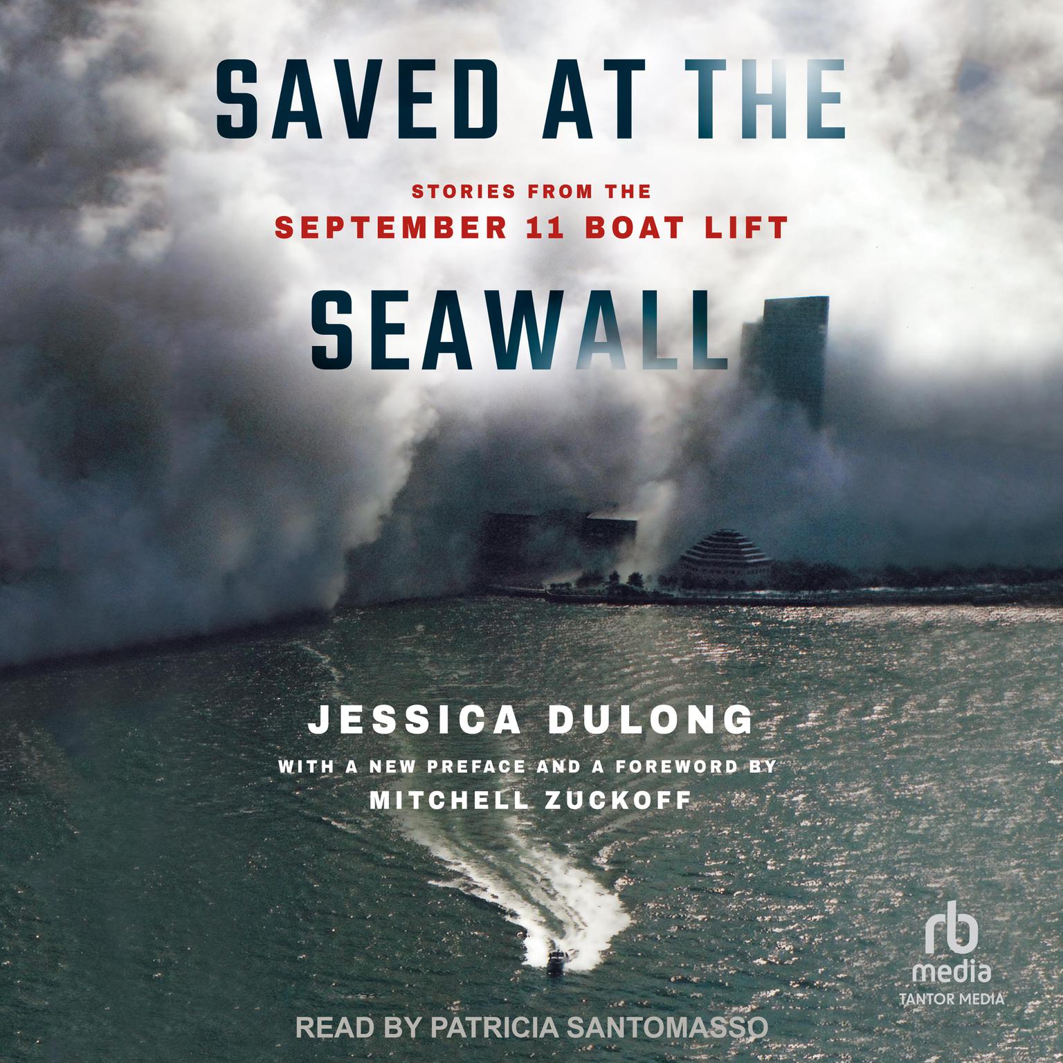 Saved at the Seawall: Stories from the September 11 Boat Lift Audiobook, by Jessica DuLong
