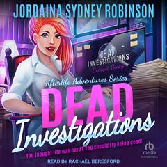 Dead Investigations Audiobook, by Jordaina Sydney Robinson