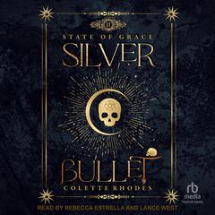 Silver Bullet Audiobook, by Colette Rhodes