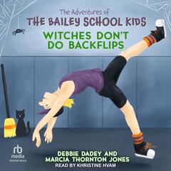 Witches Dont Do Backflips Audiobook, by Debbie Dadey