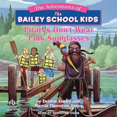 Pirates Dont Wear Pink Sunglasses Audiobook, by Debbie Dadey