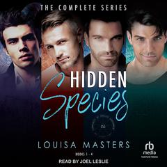Hidden Species: The Complete Series Audiobook, by Louisa Masters