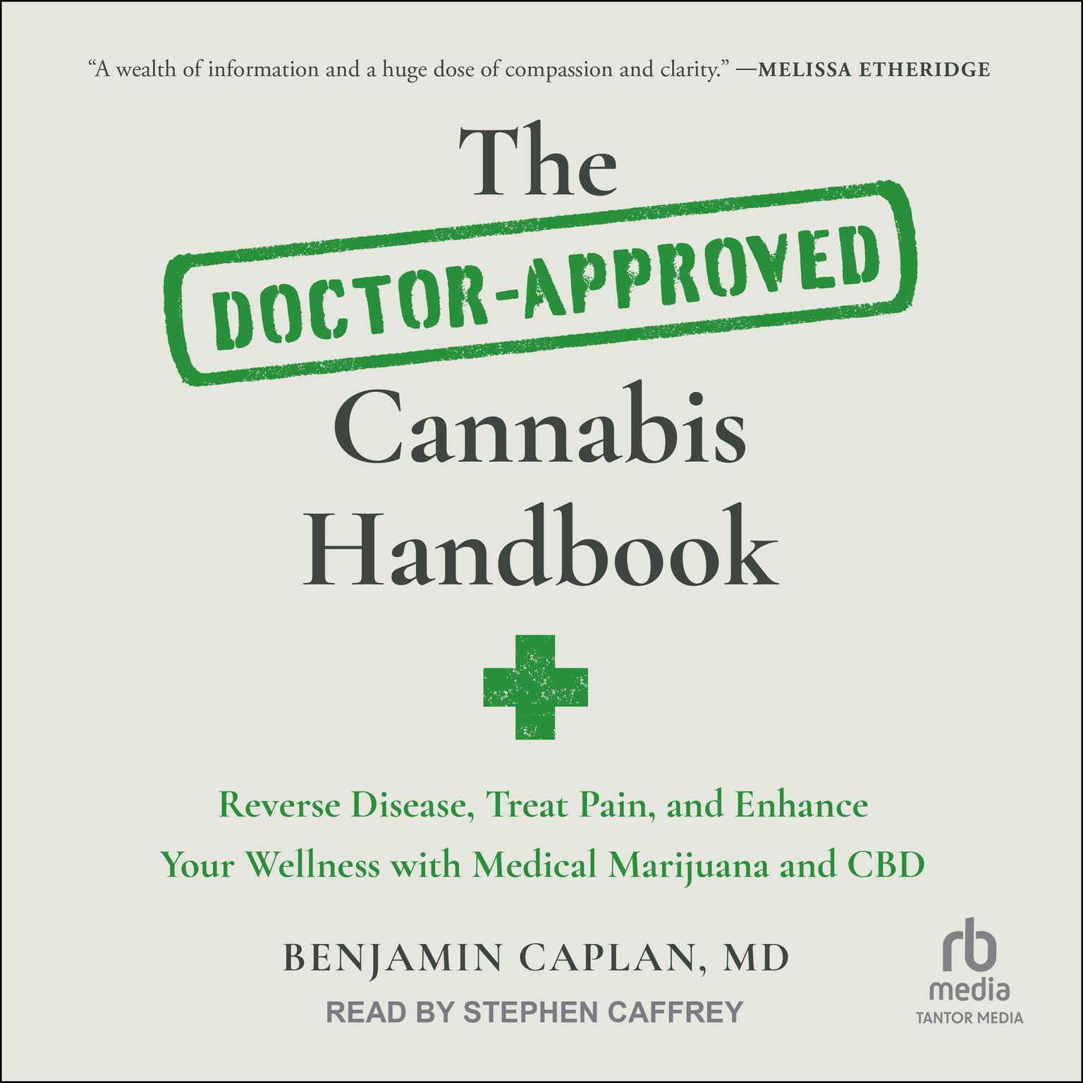The Doctor-Approved Cannabis Handbook: Reverse Disease, Treat Pain, and Enhance Your Wellness with Medical Marijuana and CBD Audiobook, by Benjamin Caplan