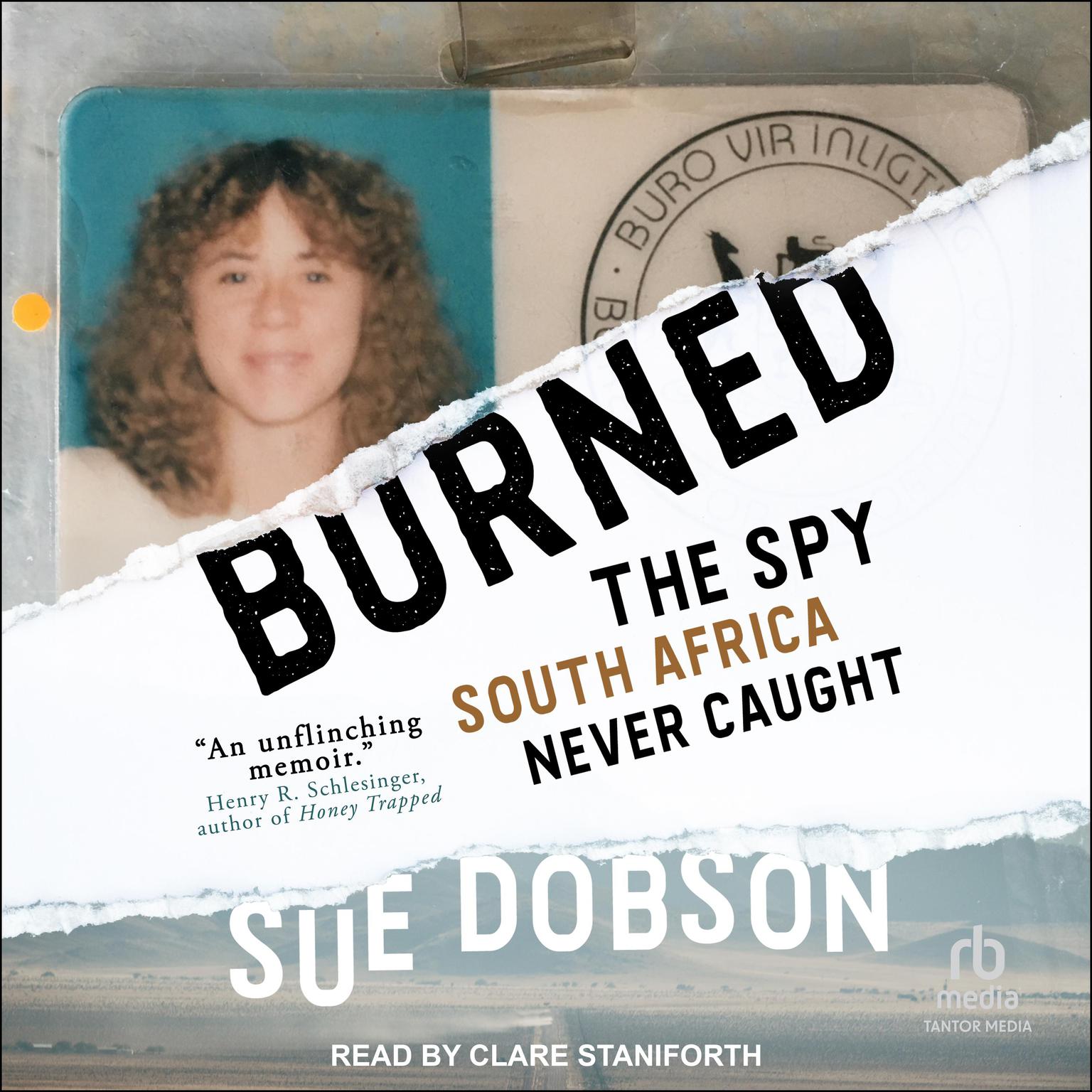Burned: The Spy South Africa Never Caught Audiobook, by Sue Dobson