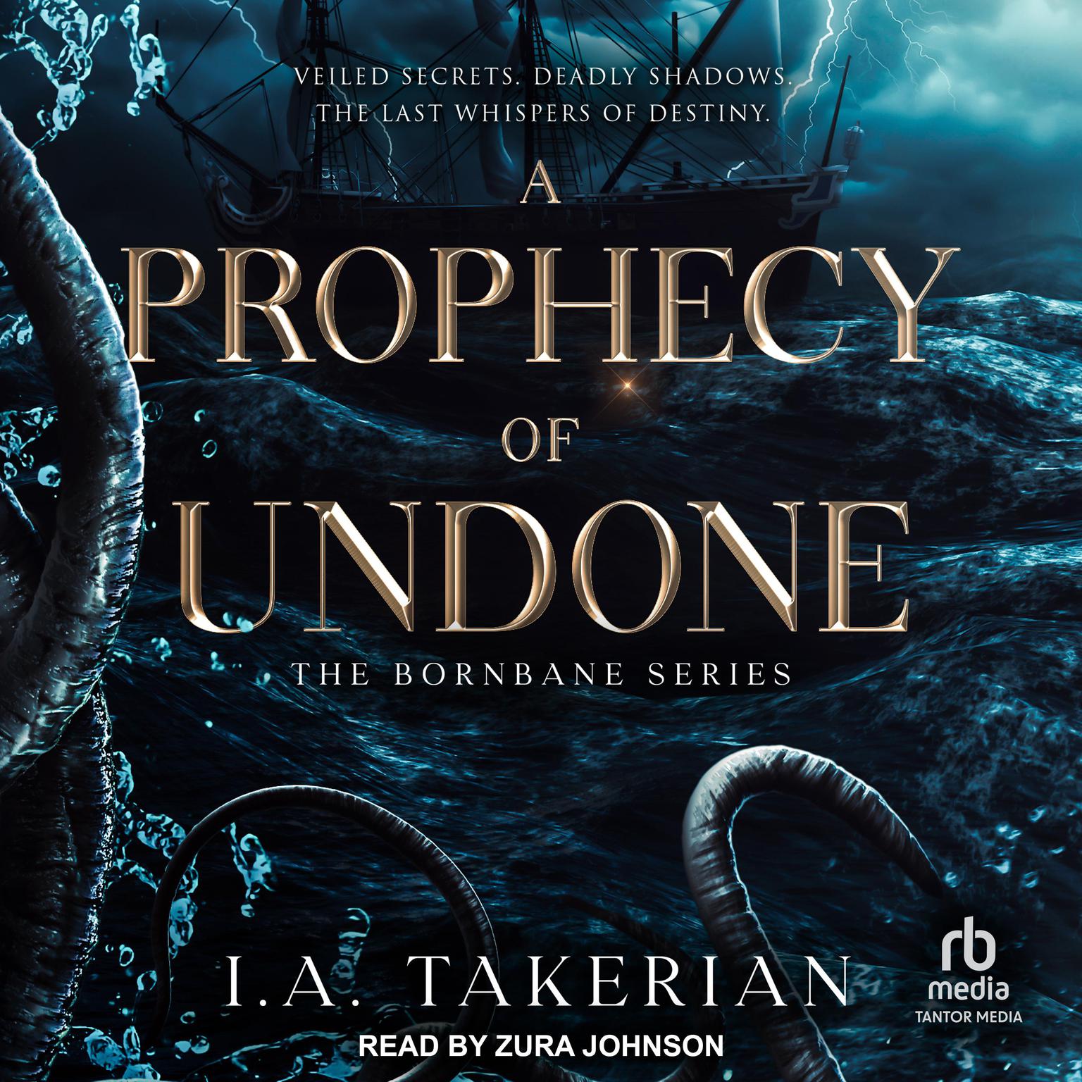 A Prophecy of Undone Audiobook, by I.A. Takerian