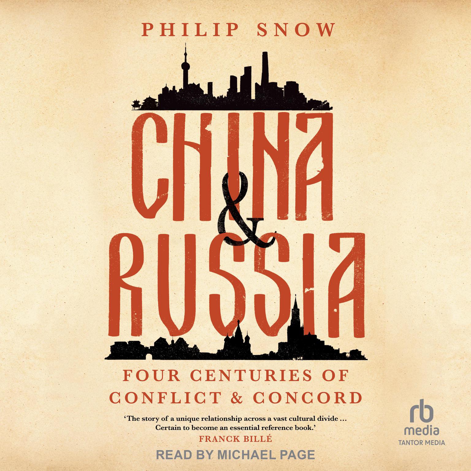 China and Russia: Four Centuries of Conflict and Concord Audiobook, by Philip Snow