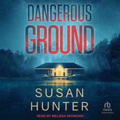 Dangerous Ground Audiobook, by Susan Hunter