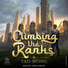 Climbing the Ranks: A Tower Climber Cultivation LitRPG: 1 Audiobook, by Tao Wong