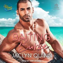 Baiting Burke Audiobook, by Jaclyn Quinn