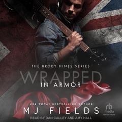 Wrapped In Armor Audiobook, by MJ Fields