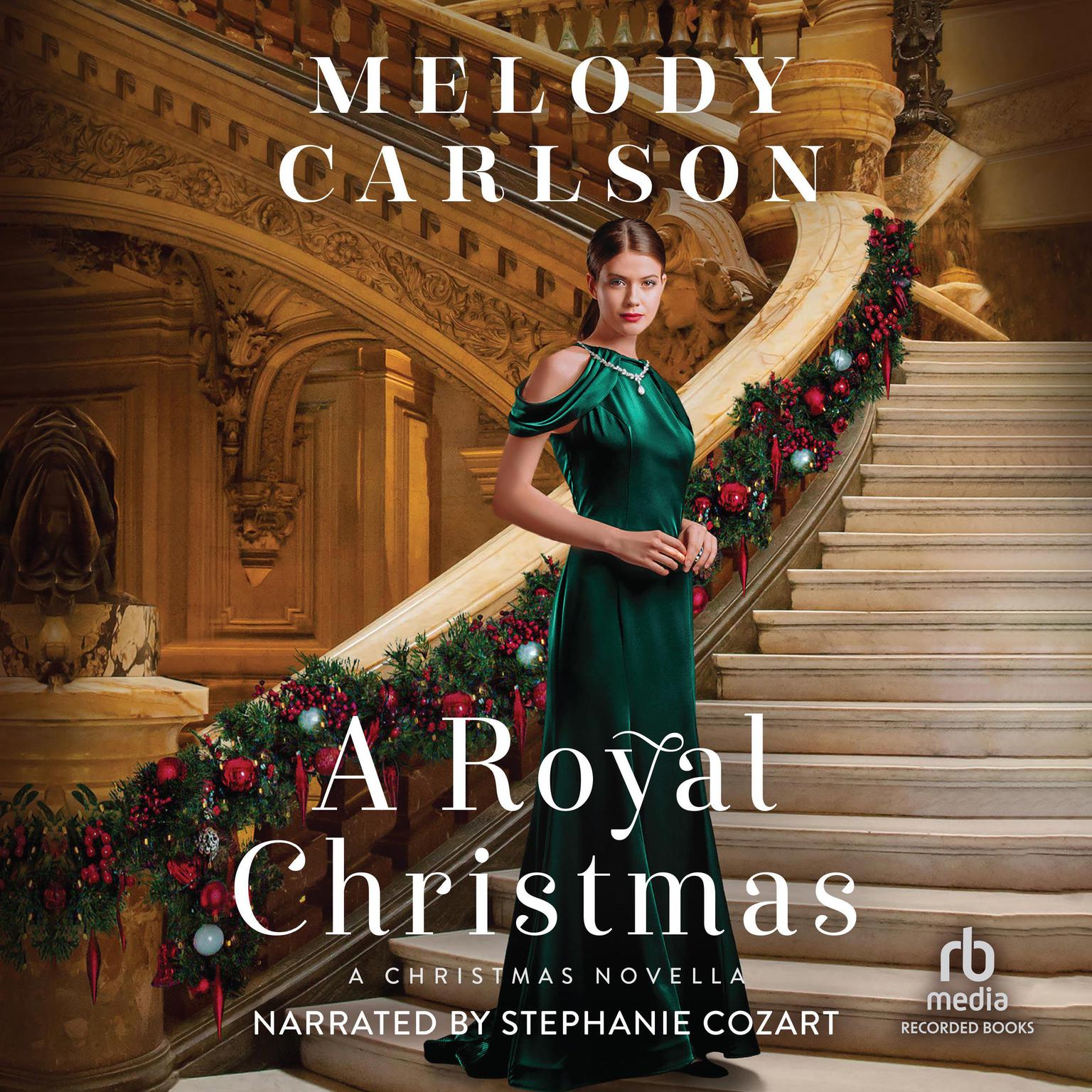 A Royal Christmas: A Christmas Novella Audiobook, by Melody Carlson