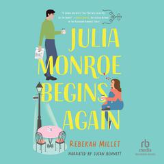 Julia Monroe Begins Again Audiobook, by Rebekah Millet