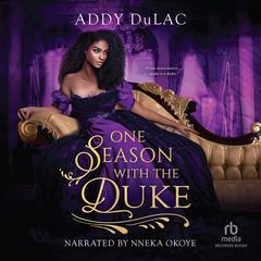 One Season with the Duke Audiobook, by Addy DuLac