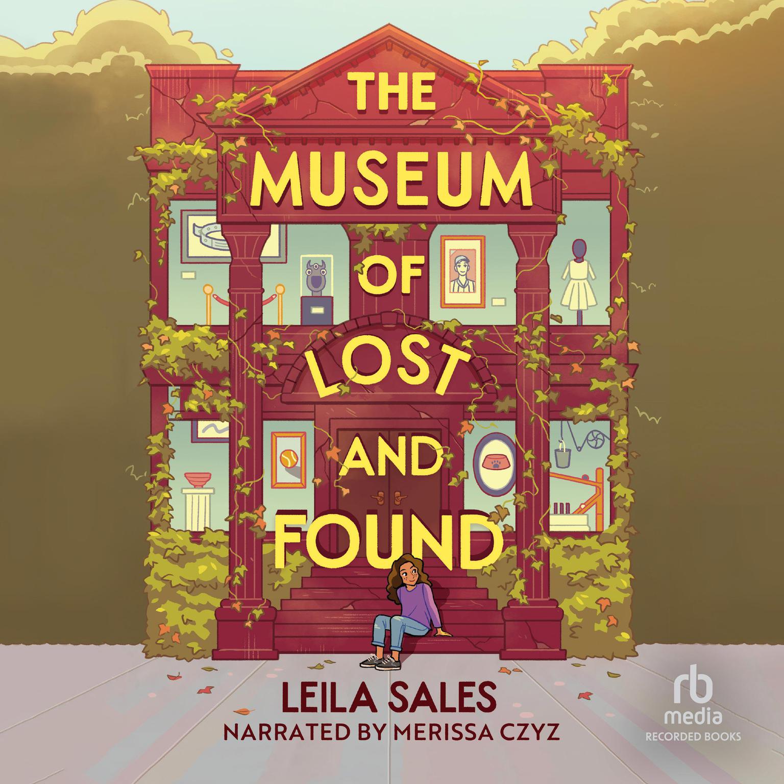 The Museum of Lost and Found Audiobook, by Leila Sales